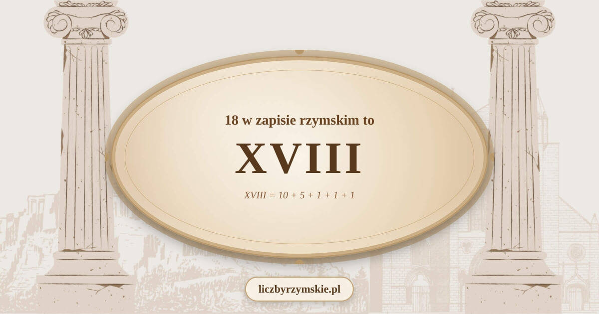 18 w zapisie rzymskim - XVIII