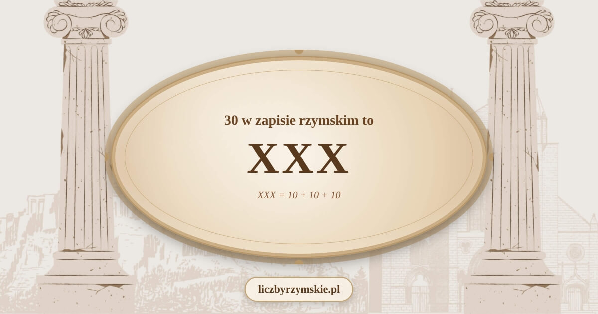 30 w zapisie rzymskim - XXX