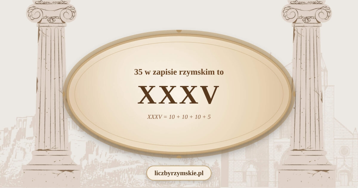 35 w zapisie rzymskim - XXXV
