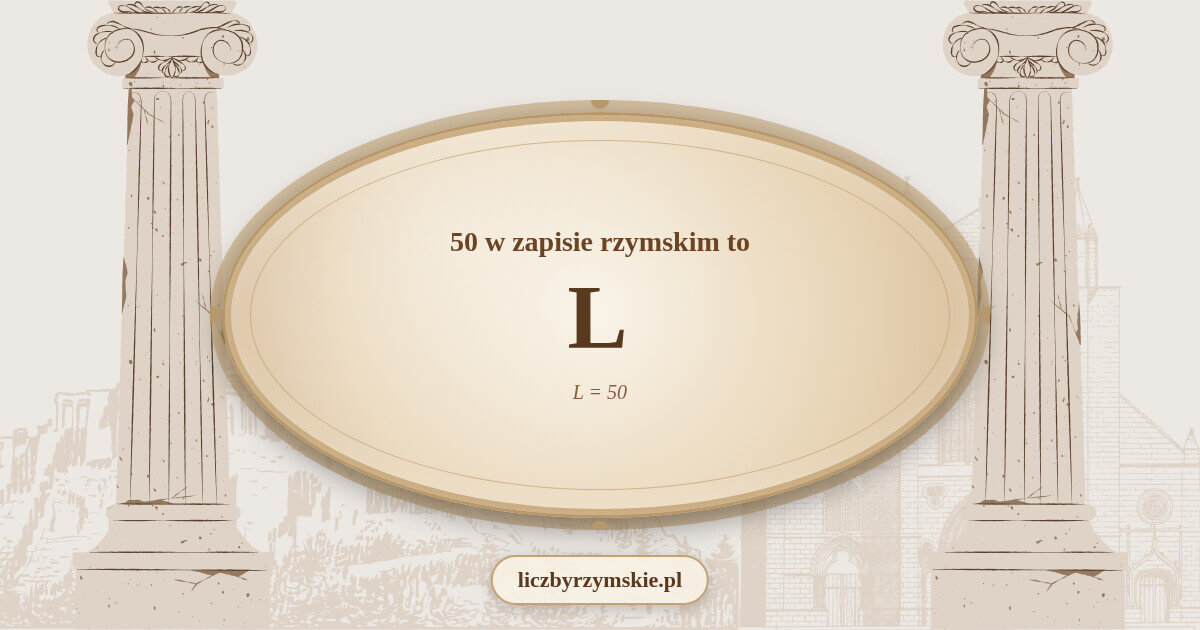50 w zapisie rzymskim - L